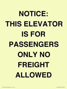 NOTICE: THIS ELEVATOR IS FOR PASSENGERS ONLY NO FREIGHT ALLOWED